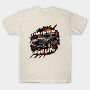 Full Throttle, Full Life T-Shirt